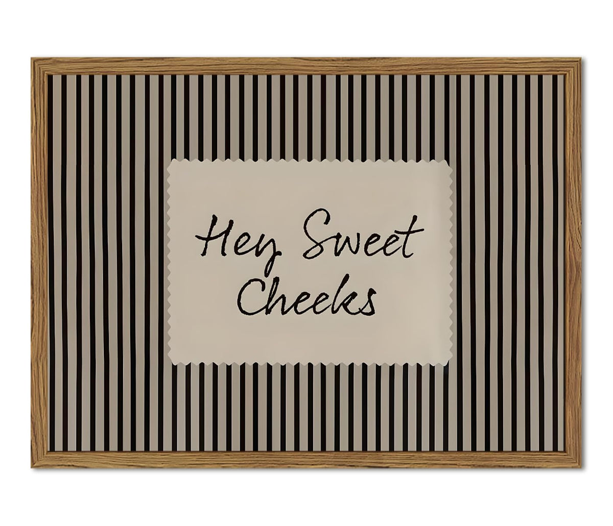 Hey Sweet Cheeks Bathroom Sign Wall Art Funny Black Striped Quote Restroom Wall Decor Picture Trendy Girl Bathroom Poster Canvas Painting Print 12x16 inch Wood Framed